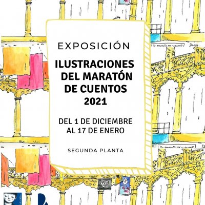 Exposición de Ilustraciones del Maratón de Cuentos 2021